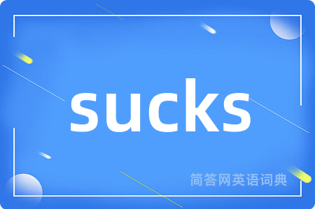 sucks