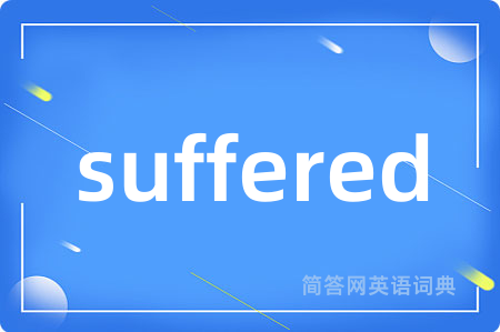 suffered