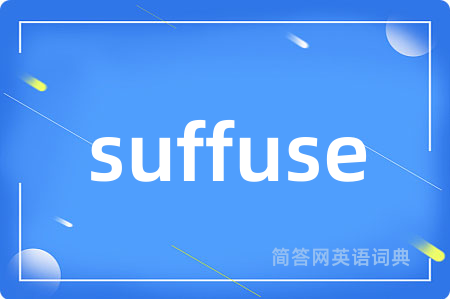 suffuse