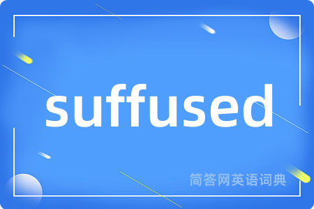 suffused