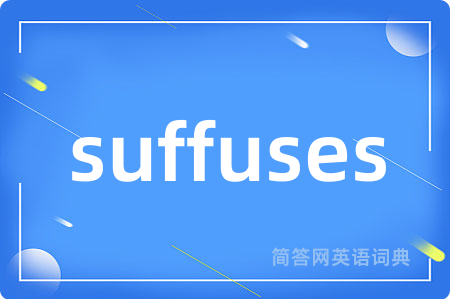 suffuses