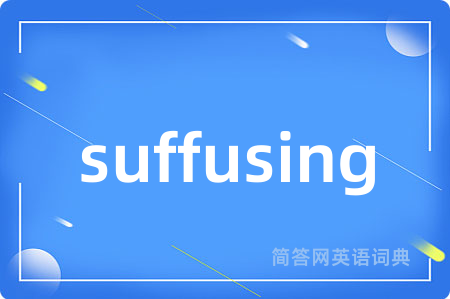 suffusing