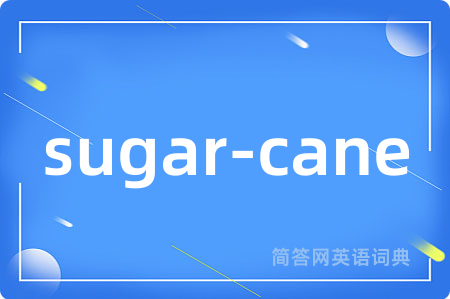 sugar-cane