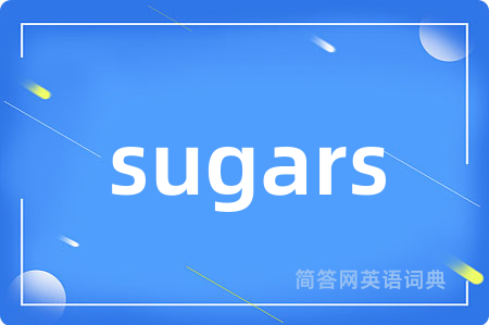 sugars