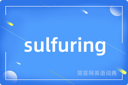 sulfuring