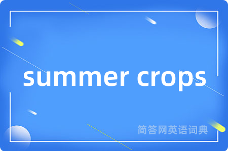 summer crops