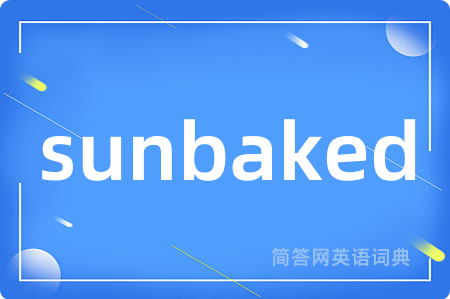 sunbaked