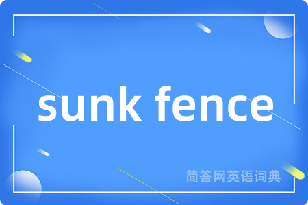 sunk fence