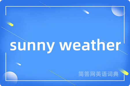 sunny weather