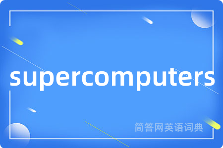 supercomputers