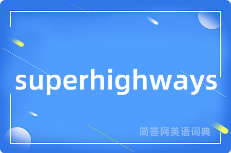 superhighways