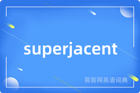 superjacent