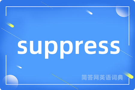 suppress