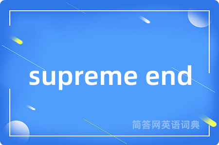 supreme end