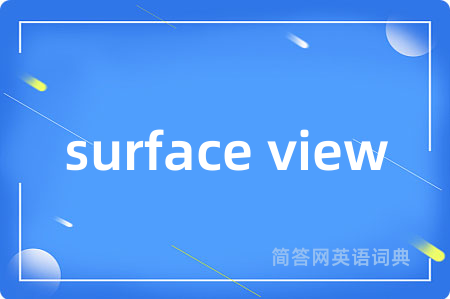 surface view