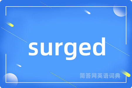 surged