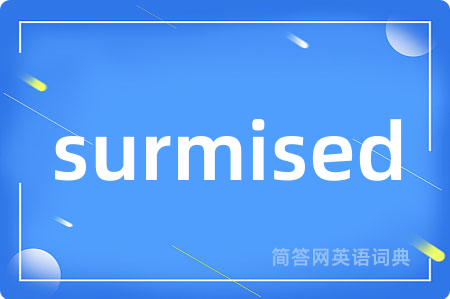 surmised