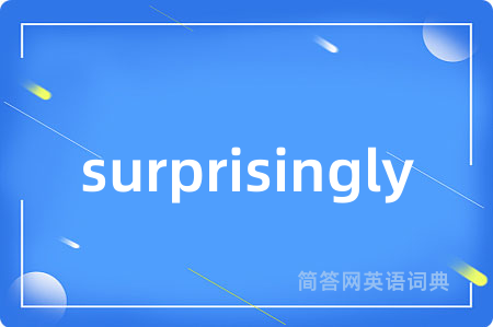 surprisingly