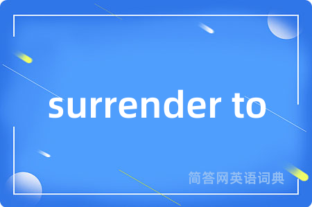 surrender to