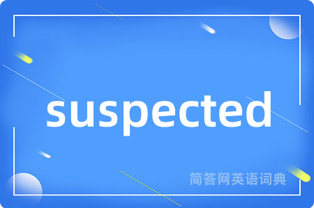 suspected