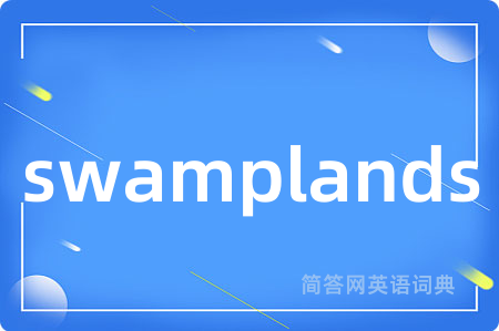 swamplands