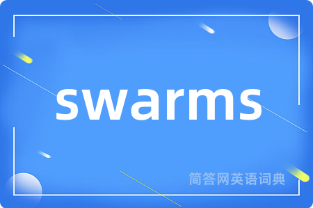 swarms
