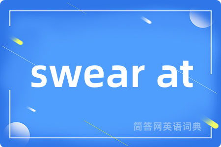 swear at