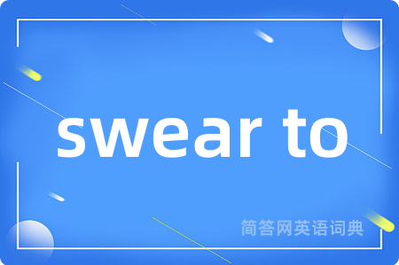 swear to