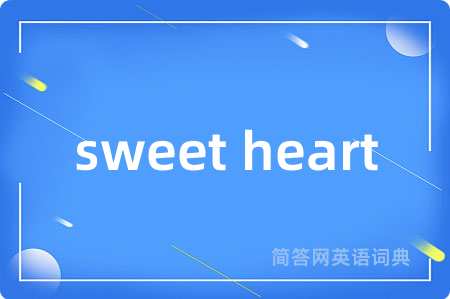 sweet heart