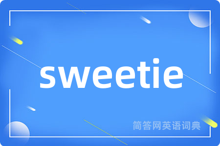 sweetie