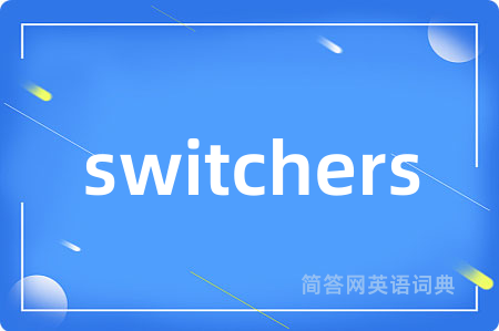 switchers