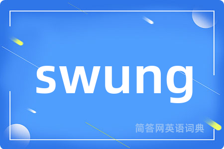 swung
