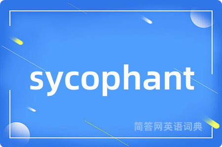 sycophant
