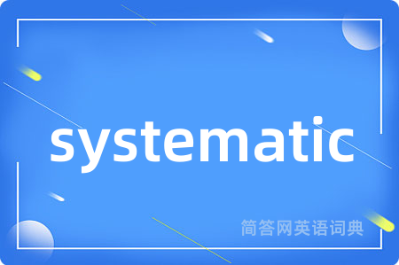 systematic