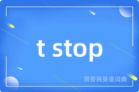t stop