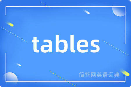 tables
