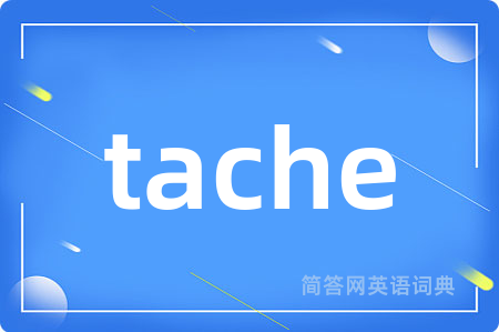 tache