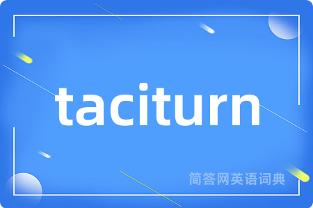 taciturn