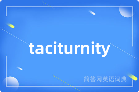 taciturnity
