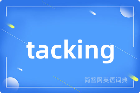 tacking