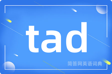 tad