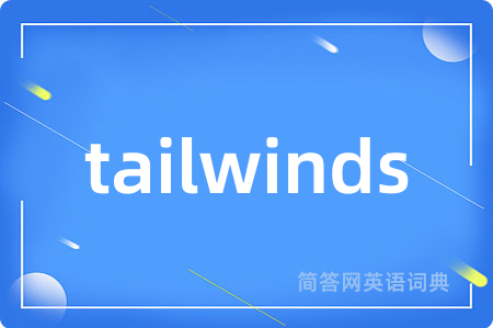 tailwinds