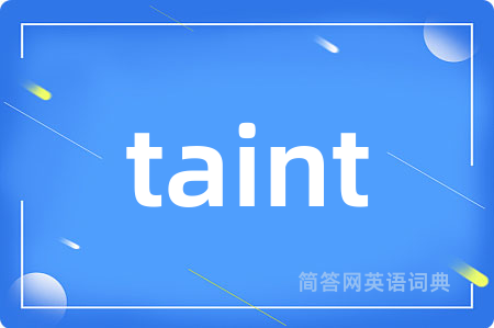 taint