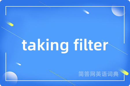 taking filter