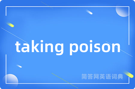 taking poison