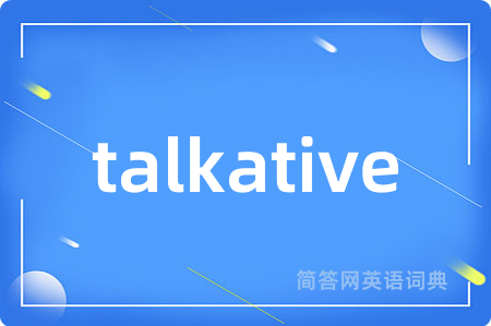 talkative