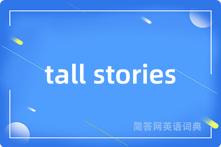 tall stories