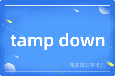 tamp down