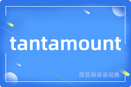 tantamount