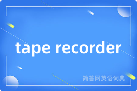 tape recorder